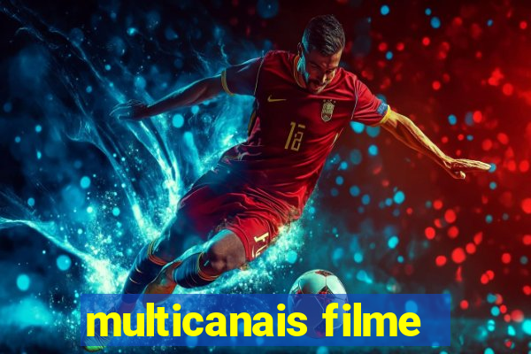 multicanais filme